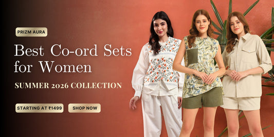best-co-ord-sets-for-women-summer-2026-Prizm-Aura-Noida-office-brunch-festive-peplum-bloom-twilight-western-wear-India