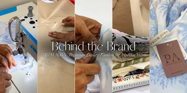 Behind the Brand: PRIZM AURA – Premium Luxury Fashion for Modern Women